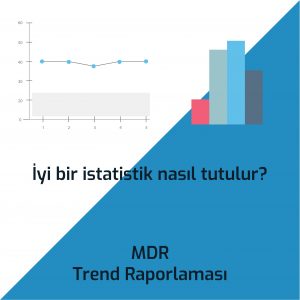 MDR Trend Raporlaması